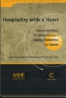 Image for Hospitality With a Heart : Concepts and Models for Service Learning in Lodging, Foodservice, and Tourism