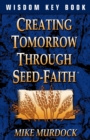 Image for Creating Tomorrow Through Seed Faith