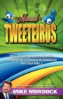 Image for O Manual DOS Tweeteiros, Volume 1