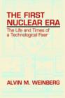 Image for The First Nuclear Era : The Life and Times of Nuclear Fixer