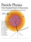 Image for Particle Physics : One Hundred Years of Discoveries (An Annotated Chronological Bibliography)