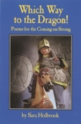 Image for Which Way to the Dragon? : Poems for the Coming-on-Strong