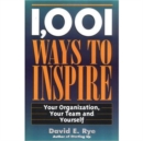 Image for 1,001 Ways to Inspire: Your Organization, Your Team and Yourself