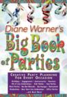 Image for Diane Warner&#39;s big book of parties  : creative party planning for every occasion