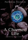 Image for A charmed life  : celebrating Wicca every day