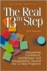 Image for The real 13th step  : discovering confidence, self-reliance, and independence beyond the twelve-step programs