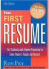 Image for Your first resume  : for students and anyone preparing to enter today&#39;s job market