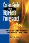 Image for Career guide for the high-tech professional  : where the jobs are now and how to land them