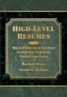 Image for High-Level Resumes : High-Powered Tactics for High-Earning Professionals