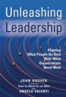 Image for Unleashing Leadership : Aligning What People Do Best with What Organizations Need Most