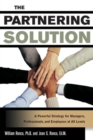 Image for The Partnering Solution : A Powerful Strategy for Managers Professionals and Employees at All Levels