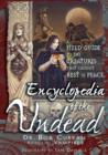 Image for Encylopedia of the Undead : A Field Guide to Creatures That Cannot Rest in Peace