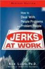 Image for Jerks at Work : How to Deal with People Problems and Problem People Revised Edition