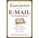 Image for The Executive Guide to Email Correspondence : Including Model Letters for Every Situation