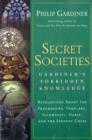 Image for Secret Societies: Gardiner&#39;s Forbidden Knowledge