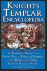 Image for Knights Templar Encyclopedia : The Essential Guide to the People Places Events and Symbols of the Order of the Temple