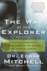 Image for The Way of the Explorer : An Apollo Astronaut&#39;s Journey Through the Material and Mystical Worlds