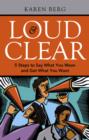 Image for Loud &amp; clear  : 5 steps to say what you mean and get what you want