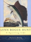 Image for Lynn Bogue Hunt : A Sporting Life