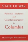 Image for State of War : Political Violence and Counterinsurgency in Colombia
