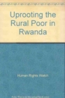 Image for Uprooting the Rural Poor in Rwanda