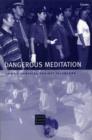 Image for Dangerous Meditation : China&#39;s Campaign Against Falungong