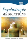 Image for Psychotropic Medications: Assessment, Intervention, and Treatment (CD)