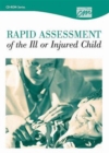 Image for Rapid Assessment of the Ill or Injured Child: Complete Series (CD)
