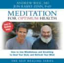 Image for Meditation for Optimum Health : How to Use Mindfulness and Breathing to Heal Your Body and Refresh Your Mind