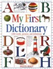 Image for My First Dictionary : 1,000 Words, Pictures, and Definitions