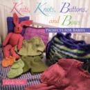 Image for Knits, knots, buttons, and bows  : projects for babies