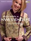 Image for Start with a sweatshirt  : sew a stylish jacket