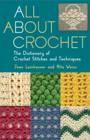 Image for All about crochet  : a dictionary of crochet stitches and techniques