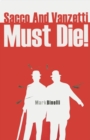 Image for Sacco and Vanzetti must die!