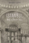 Image for Istanbul was a fairy tale