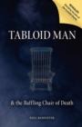 Image for Tabloid Man &amp; the Baffling Chair of Death