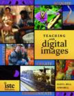 Image for Teaching with Digital Images : Acquire, Analyze, Create, Communicate