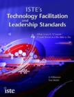 Image for ISTE&#39;s Technology Facilitation and Leadership Standards : What Every K-12 Leader Should Know and be Able to Do