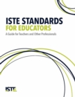 Image for ISTE Standards for Educators : A Guide for Teachers and Other Professionals