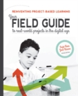 Image for Reinventing Project-Based Learning: Your Field Guide to Real-World Projects in the Digital Age