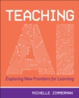 Image for Teaching AI : Exploring New Frontiers for Learning