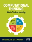 Image for Computational Thinking Meets Student Learning: Extending the ISTE Standards