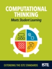 Image for Computational Thinking Meets Student Learning : Extending the ISTE Standards