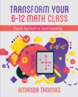 Image for Transform Your 6-12 Math Class