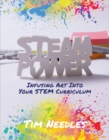 Image for STEAM Power : Infusing Art into Your STEM Curriculum
