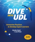 Image for Dive into UDL: immersive practices to develop expert learners