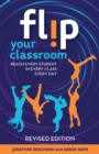 Image for Flip Your Classroom : Reach Every Student in Every Class Every Day