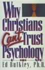 Image for Why Christians Can&#39;t Trust Psychology