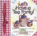 Image for Let&#39;s Have a Tea Party!