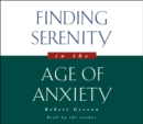 Image for Finding Serenity in the Age of Anxiety